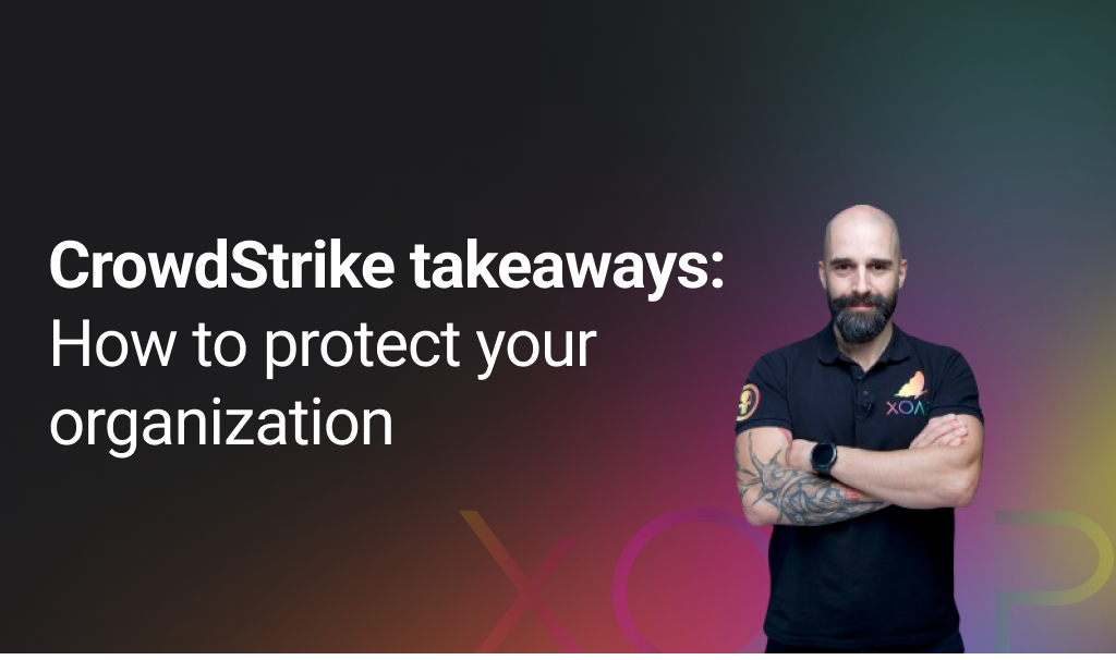 CrowdStrike global outage takeaways