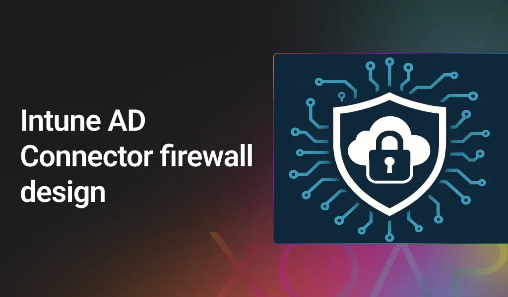Firewall design for Intune AD Connector in legacy systems