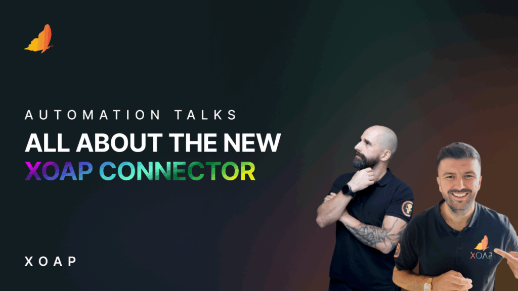 Automation Talks | All about the XOAP Connector